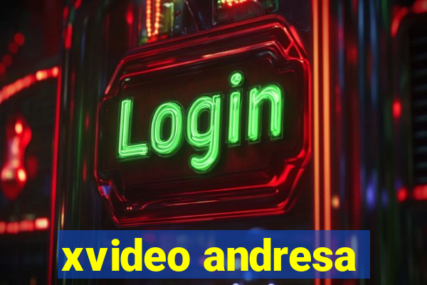 xvideo andresa